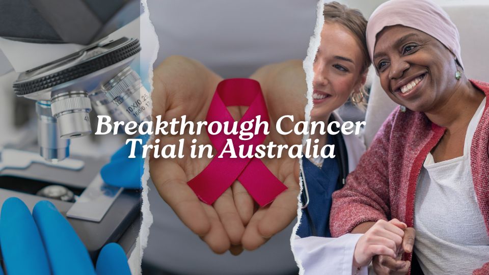 Breakthrough Cancer Trial in Australia
